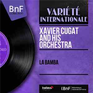 Xavier Cugat And His Orchestra - La Bamba