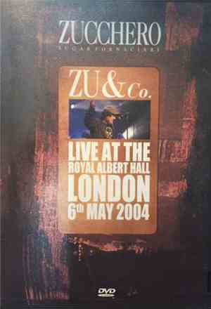 Zucchero Sugar Fornaciari - ZU & Co. Live At The Royal Albert Hall London 6 ...