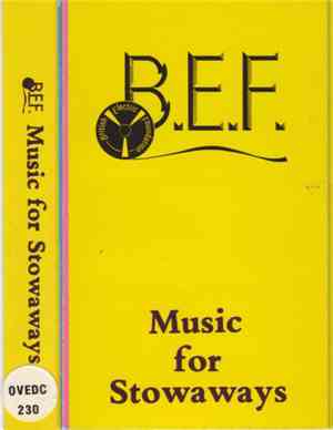 B.E.F. - Music For Stowaways