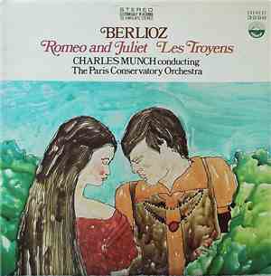 Berlioz, Charles Munch conducting The Paris Conservatory Orchestra - Romeo  ...