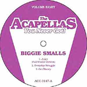 Biggie Smalls - The Acapellas You Never Got! Volume Eight