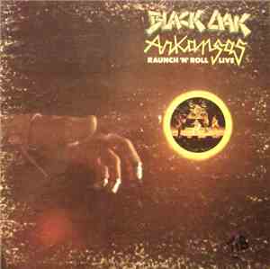 Black Oak Arkansas - Raunch 'N' Roll Live