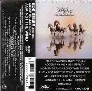 Bob Seger And The Silver Bullet Band - Against The Wind