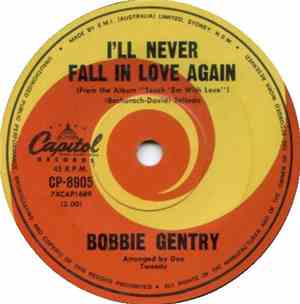 Bobbie Gentry - I'll Never Fall In Love Again / You've Made Me So Very Happ ...