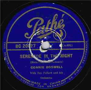 Connie Boswell With Ben Pollack And His Orchestra - Serenade In The Night / ...