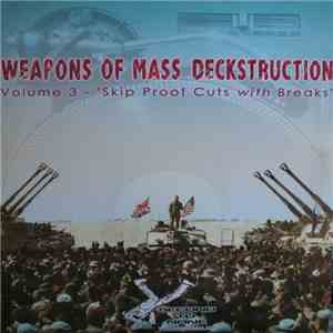 DJ Junk - Weapons Of Mass Deckstruction Volume Three: 'Skip Proof Cuts With ...