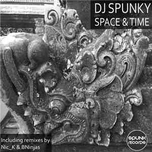 Dj Spunky (SA) - Space & Time