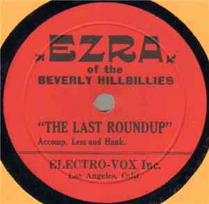 Ezra Of The Beverly Hillbillies - The Last Roundup / Lonesome Road