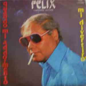 Felix  - Quando Mi Addormento / Mi Divertirò