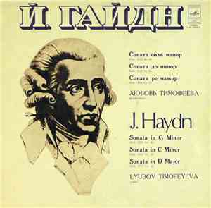 J. Haydn - Lyubov Timofeyeva - Sonata In G Minor Hob. XVI No. 44, Sonata In ...