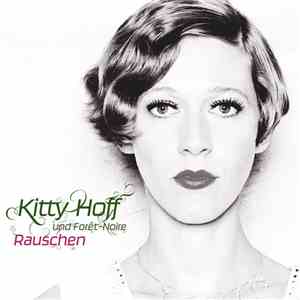 Kitty Hoff & Forêt-Noire - Rauschen
