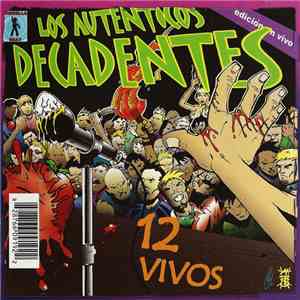 Los Auténticos Decadentes - 12 Vivos