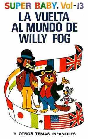 Los Pequeñines - Super Baby, Vol-13 La Vuelta Al Mundo De Willy Fog