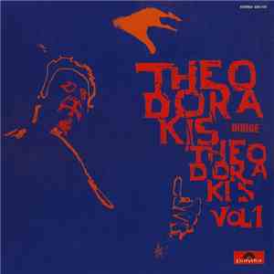 Mikis Theodorakis - Theodorakis Dirige Theodorakis Vol. 1