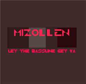 Mizollen - Let The Bassline Get Ya EP