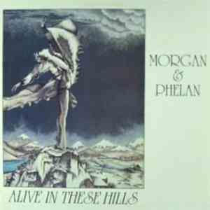 Morgan & Phelan - Alive In These Hills