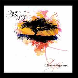 Mozez - Signs Of Happiness