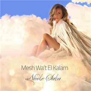 Nicole Saba - Mesh Wa't El Kalam