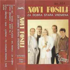 Novi Fosili - Za Dobra Stara Vremena