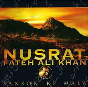 Nusrat Fateh Ali Khan - Sanson Ki Mala