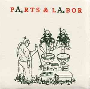 Parts & Labor / Big A Little A - PAaRTS & LAaBOR