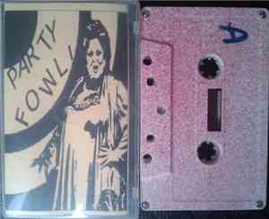 Party Fowl - Self Titled Cassette