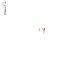 Pet Shop Boys - Please / Further Listening 1984–1986