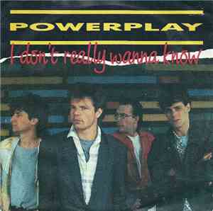 Powerplay  - I Don't Really Wanna Know