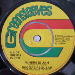 Reggae Regular - Where Is Jah
