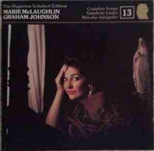 Schubert - Marie McLaughlin, Graham Johnson  - Complete Songs = Sämtliche L ...