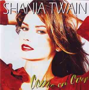 Shania Twain - Come On Over