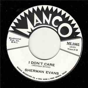 Sherman Evans - I Don't Care