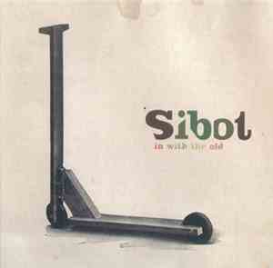 Sibot - In With The Old
