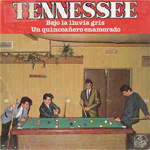 Tennessee  - Bajo La Lluvia Gris / Un Quinceañero Enamorado