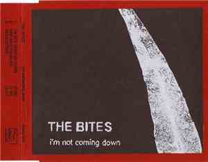 The Bites - I'm Not Coming Down