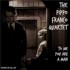 The Pippo Franco Quartet - To Me You Are A Man