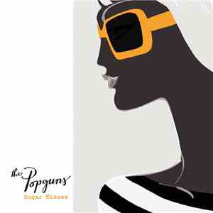 The Popguns - Sugar Kisses