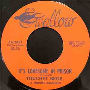 Touchet Brothers - It's Lonesome In Prison / The Life I Thought I Wanted