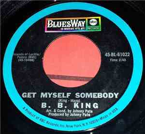 B. B. King - Get Myself Somebody / Don't Waste My Time