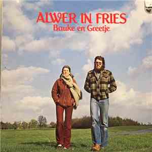 Bauke En Greetje - Alwer In Fries