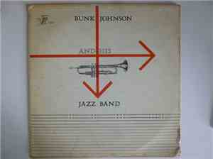 Bunk Johnson And His Jazz Band - Bunk Johnson And His Jazz Band