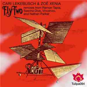 Cari Lekebusch & Zoë Xenia - Fly Two