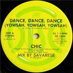 Chic - Dance, Dance, Dance (Yowsah, Yowsah, Yowsah)