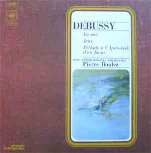 Debussy - New Philharmonia Orchestra, Boulez - La Mer - Jeux - Prélude À L' ...