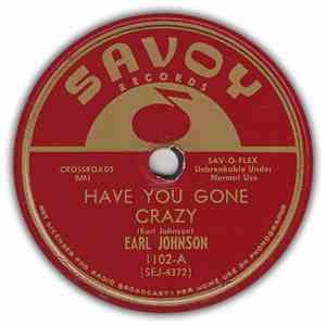 Earl Johnson - Have You Gone Crazy / Beggin' At Your Mercy