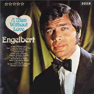 Engelbert - A Man Without Love