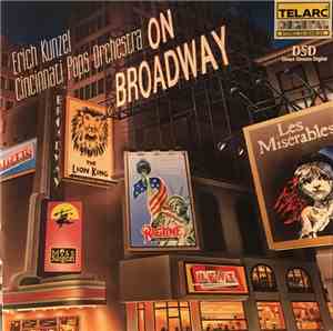 Erich Kunzel, Cincinnati Pops Orchestra - On Broadway