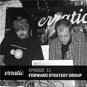 Forward Strategy Group - Erratic Podcast 11