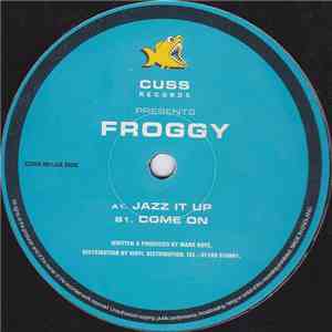 Froggy  - Jazz It Up / Come On