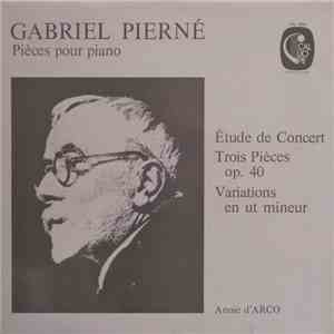 Gabriel Pierné - Annie d'Arco - Pièces Pour Piano